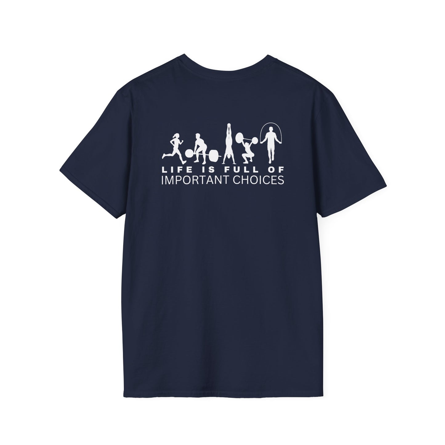Life Is Full of Important Choices Gildan Tee