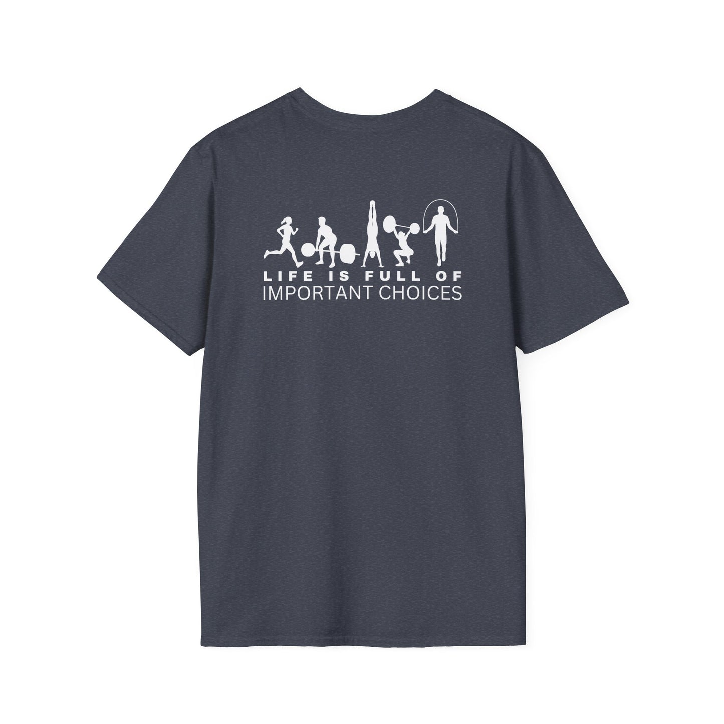 Life Is Full of Important Choices Gildan Tee