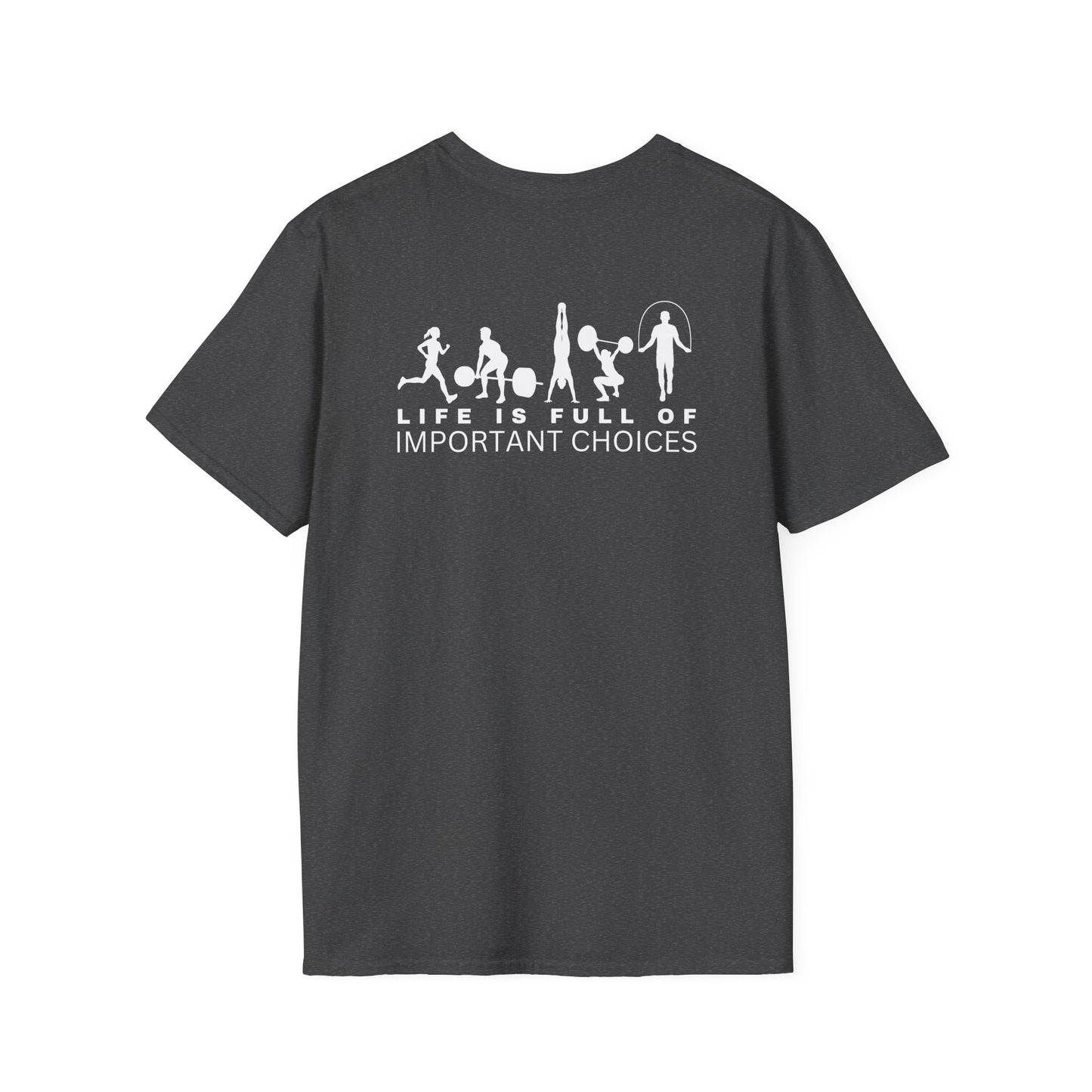 Life Is Full of Important Choices Gildan Tee