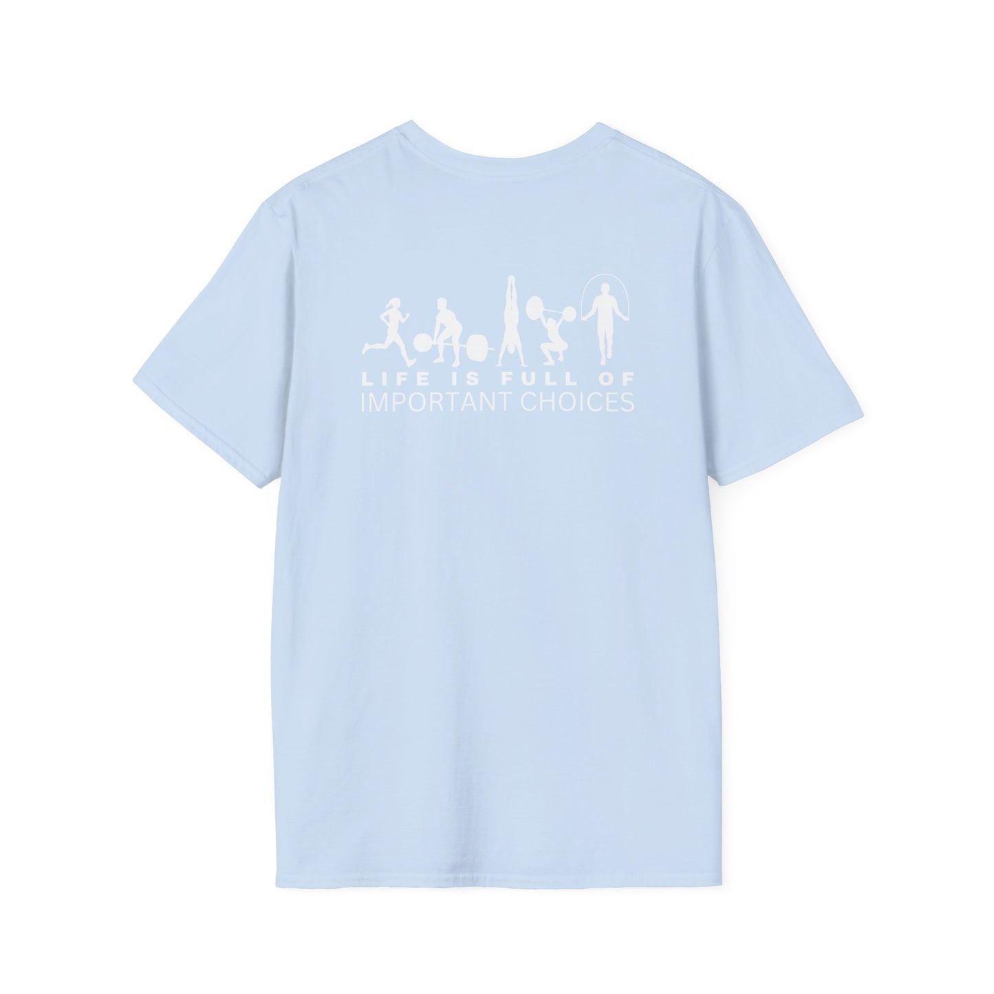 Life Is Full of Important Choices Gildan Tee